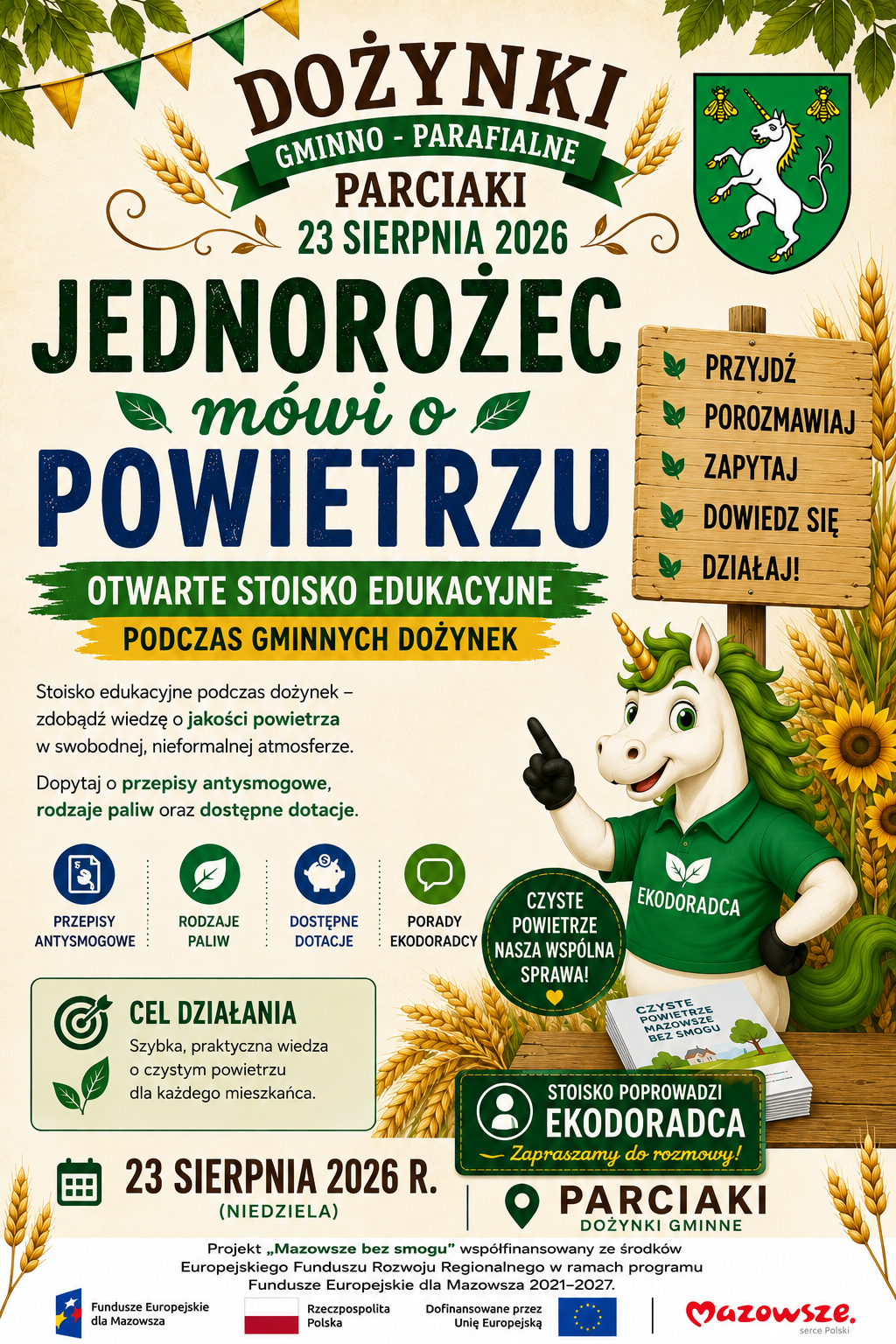 Zaproszenie do odwiedzenia otwartego stoiska edukacyjnego &bdquo;Jednorożec m&oacute;wi o&nbsp;powietrzu&rdquo; podczas Dożynek Gminno-Parafialnych w&nbsp;Parciakach, w&nbsp;dniu 23 sierpnia 2026 roku.