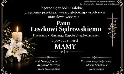 Z głębokim żalem i smutkiem przyjęliśmy wiadomość o śmierci mamy naszego pracownika